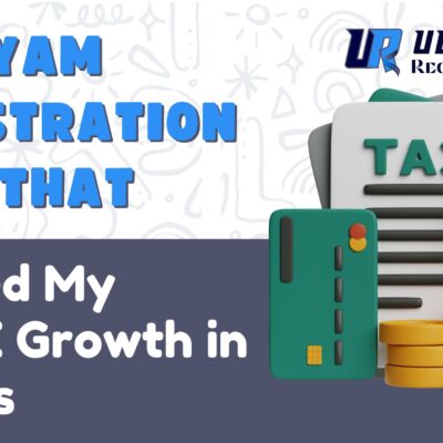 6 Udyam Registration Tips That Tripled My MSME Growth in 7 Days
