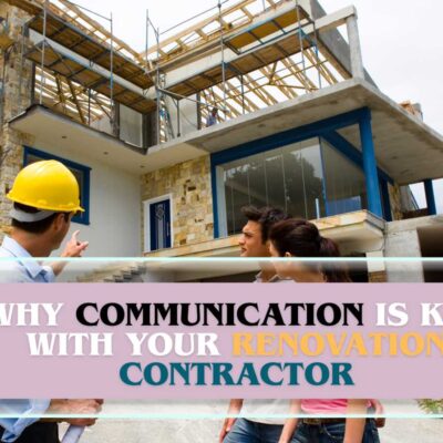 Why communication is key with your renovation contractor