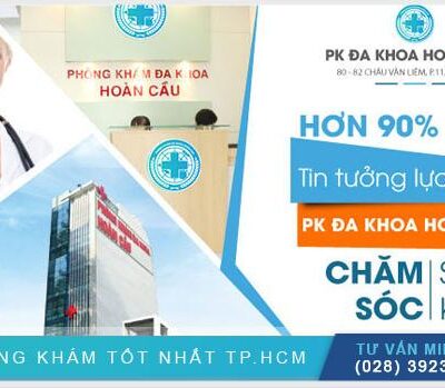 Khám bệnh tại Phòng khám Đa khoa Hoàn Cầu có thực sự được như kỳ vọng?