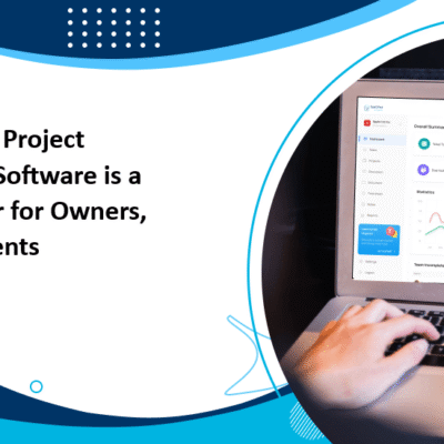 Why the Right Project Management Software is a Game-Changer for Owners, Teams & Students