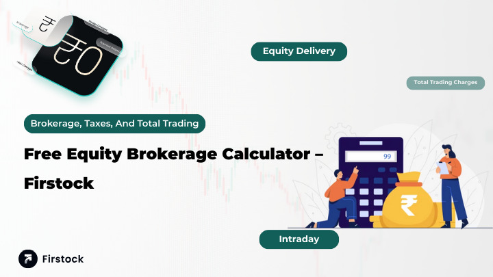 Equity Brokerage Calculator by Firstock | Complete Guide