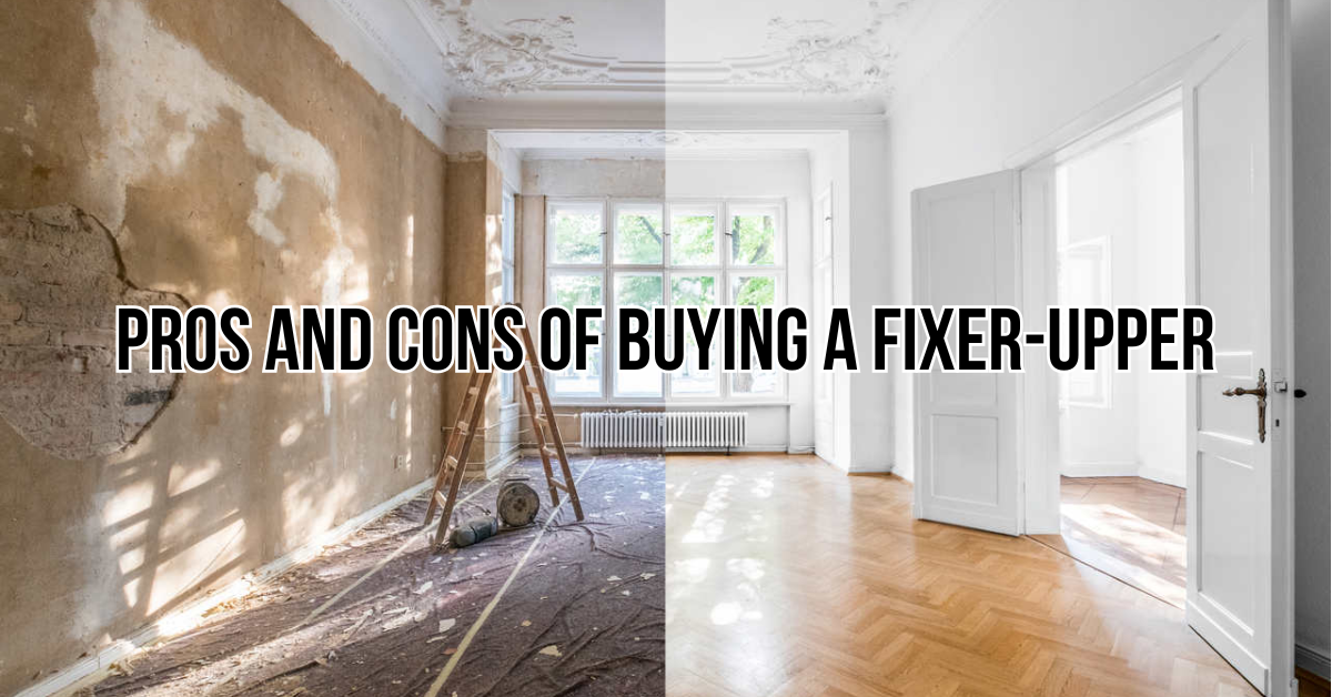 Pros and Cons of Buying a Fixer-Upper