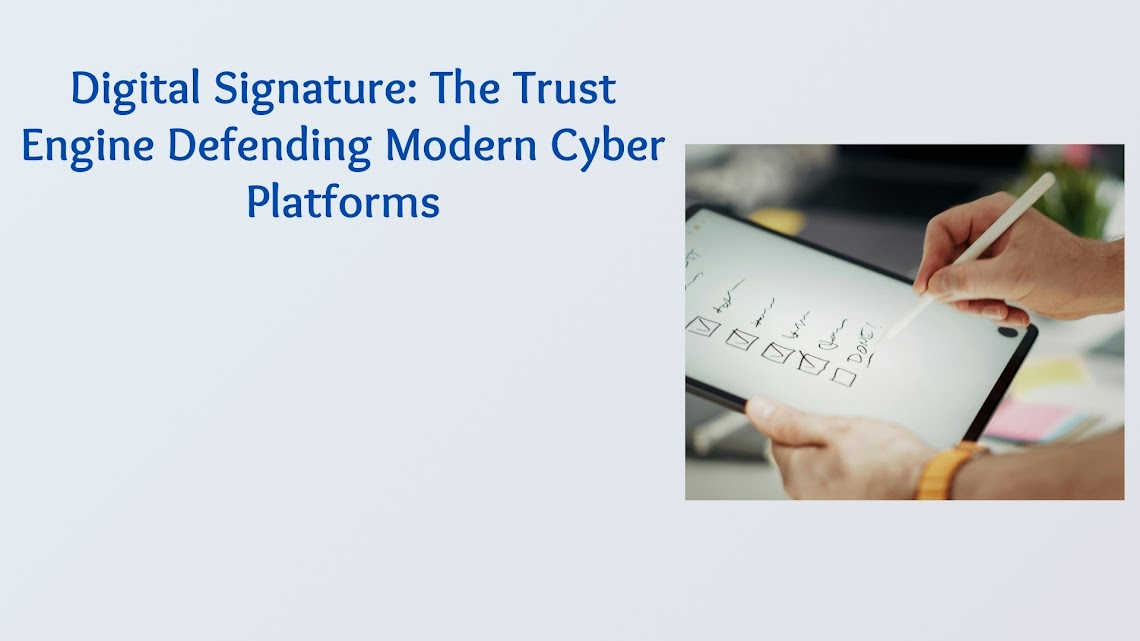 Digital Signature The Trust Engine Defending Modern Cyber Platforms