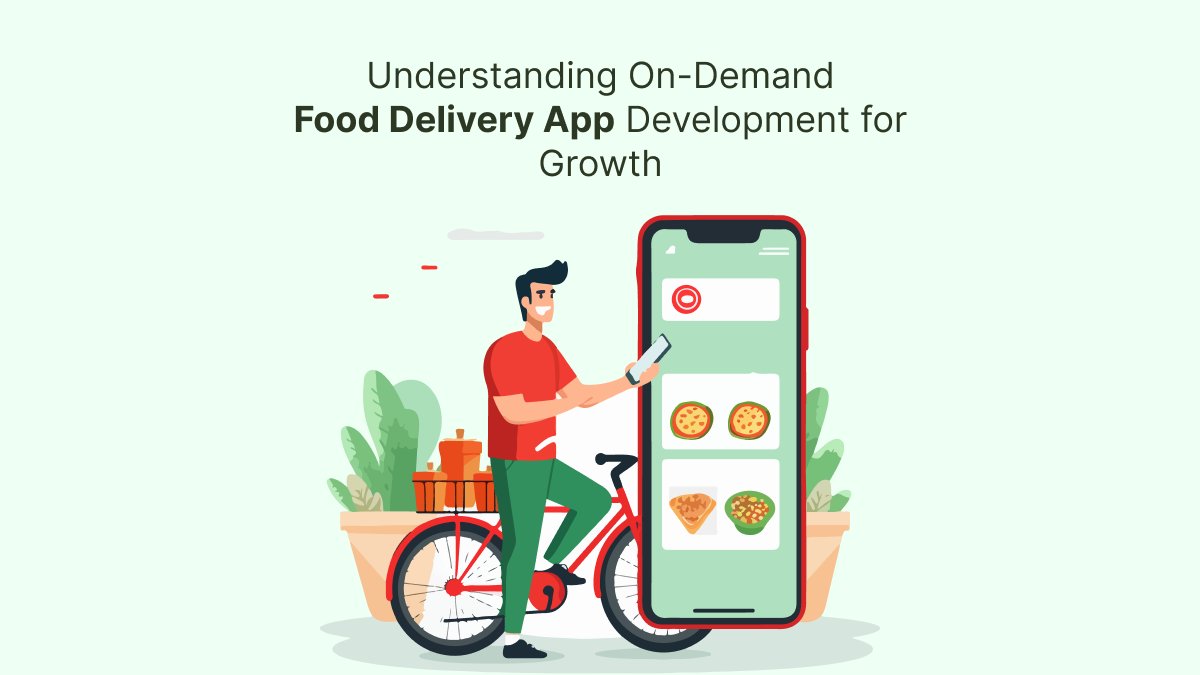 On-Demand Food Delivery App Development