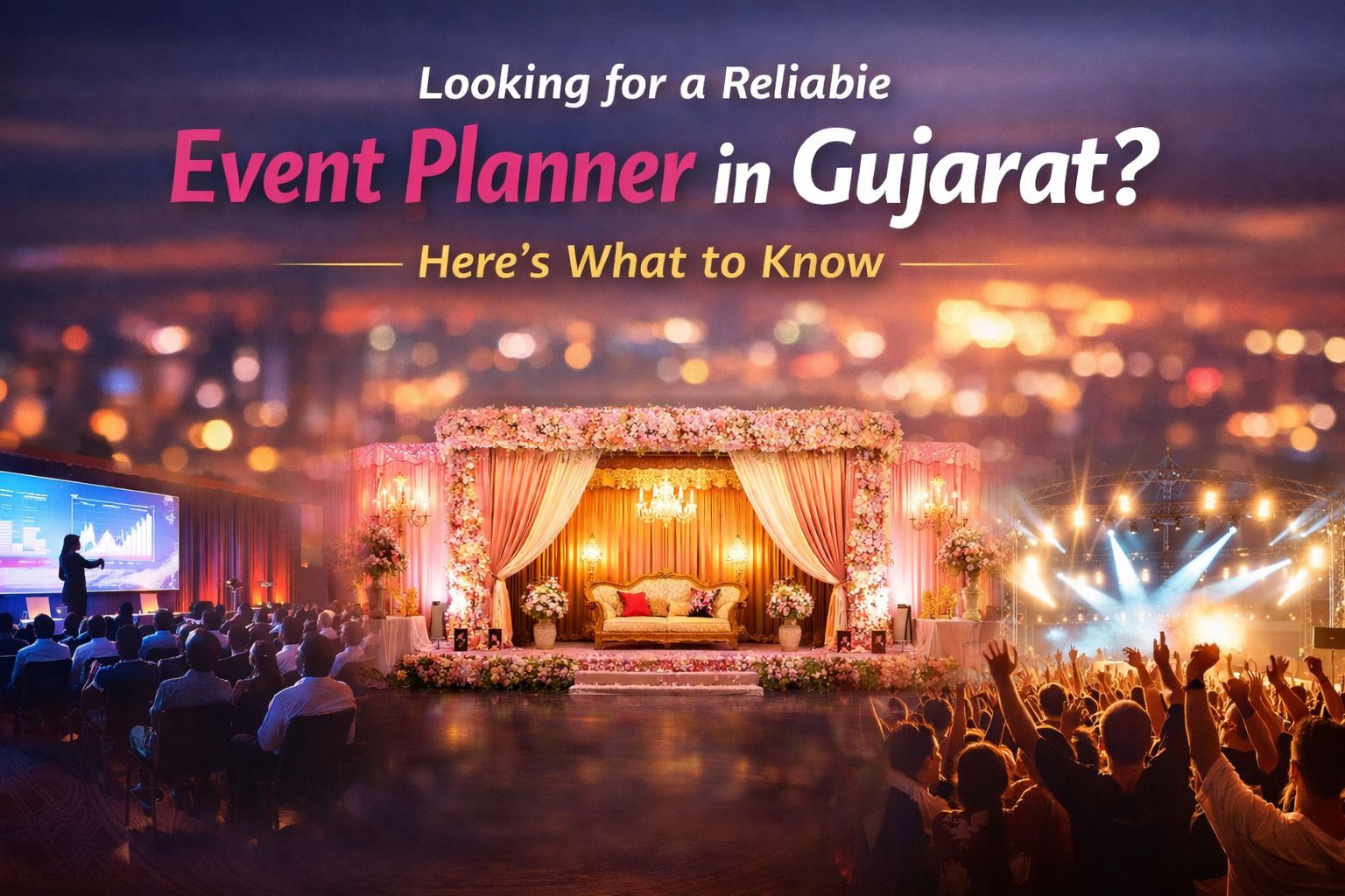 Looking for a Reliable Event Planner in Gujarat? Here’s What to Know