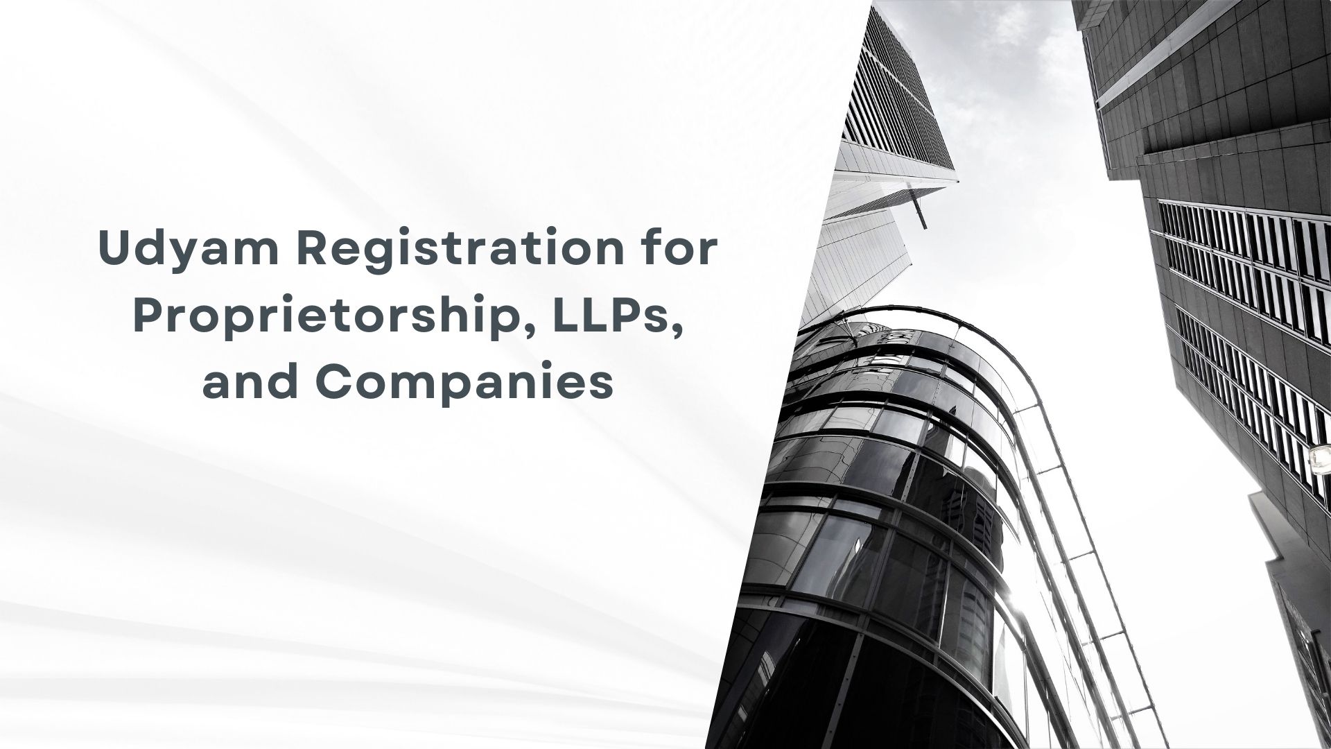 Udyam Registration for Proprietorship, LLPs, and Companies