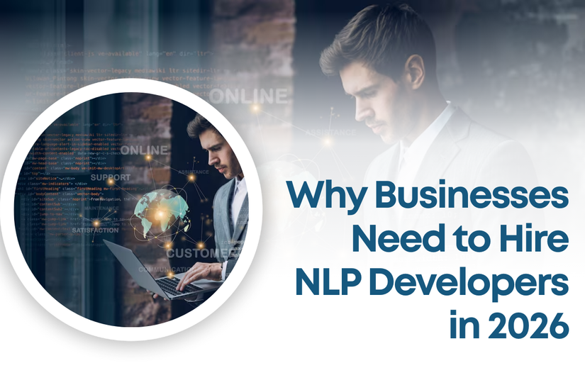 Why Businesses Need to Hire NLP Developers in 2026